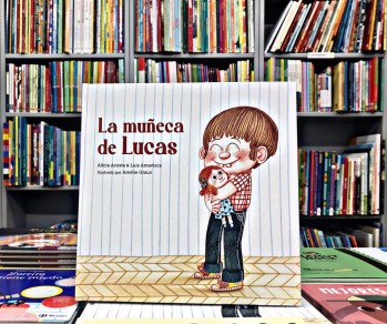 "La mu&ntilde;eca de Lucas" de Alicia Acosta y Luis Amavisca 