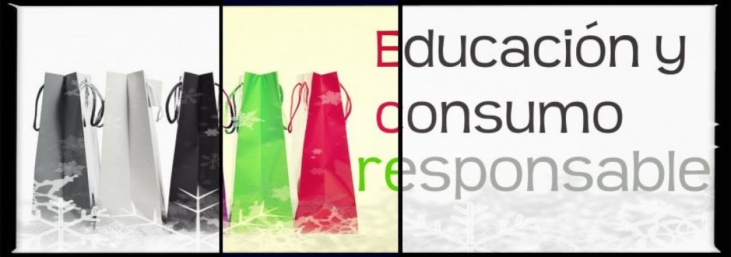 Educación para un consumo responsable Educación para un consumo responsable