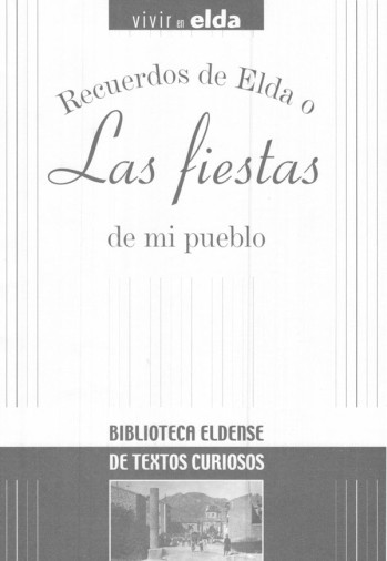 Recuerdos de Elda o las fiestas de mi pueblo