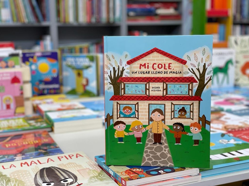 "Mi cole, un lugar lleno de magia" de Desirée Acevedo "Mi cole, un lugar lleno de magia" de Desirée Acevedo