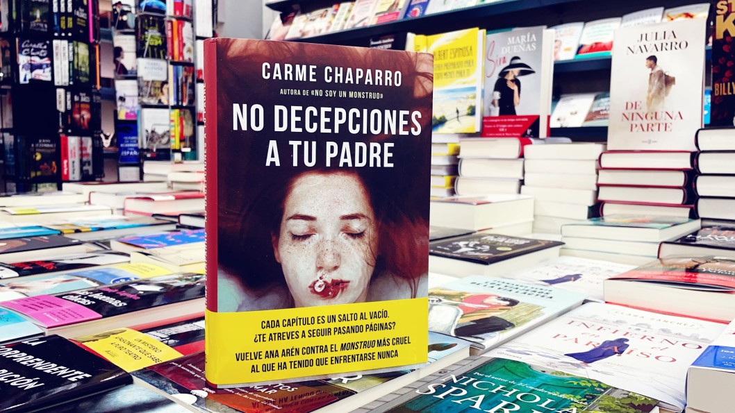 "No decepciones a tu padre" de Carme Chaparro "No decepciones a tu padre" de Carme Chaparro