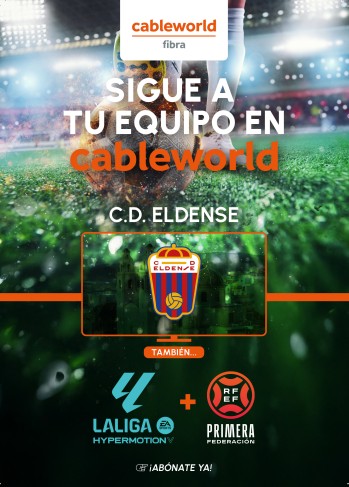 Los partidos del Eldense y toda la emoci&oacute;n del f&uacute;tbol espa&ntilde;ol llega a cableworld
