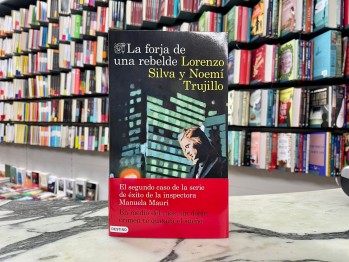 "La forja de un rebelde" de Lorenzo Silva y Noem&iacute; Trujillo