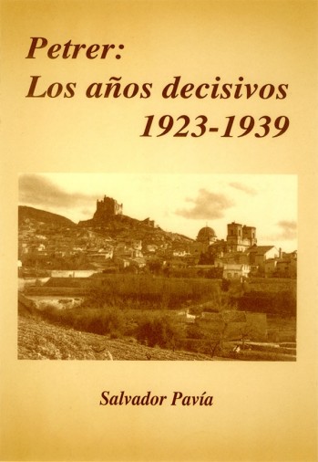 Petrer: Los a&ntilde;os decisivos 1923-1936
