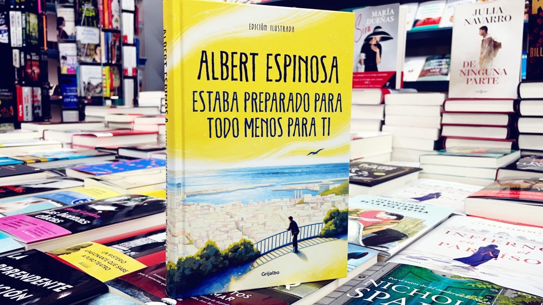 "Estaba preparado para todo menos para ti" de Albert Espinosa "Estaba preparado para todo menos para ti" de Albert Espinosa