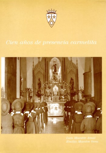 Cien a&ntilde;os de presencia carmelita