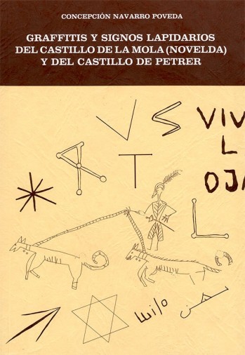 Graffitis y signos lapidarios del Castillo de La Mola (Novelda) y del Castillo de Petrer