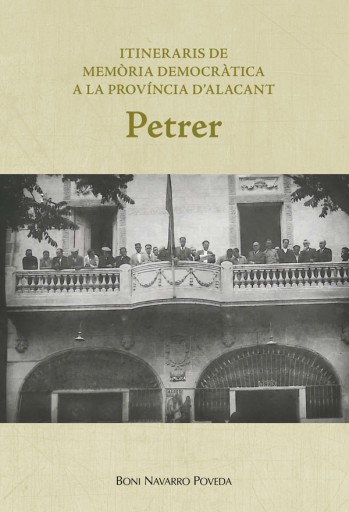 Itineraris de Mem&ograve;ria Democr&agrave;tica en la prov&iacute;ncia de'Alicant, Petrer (Valenciano)