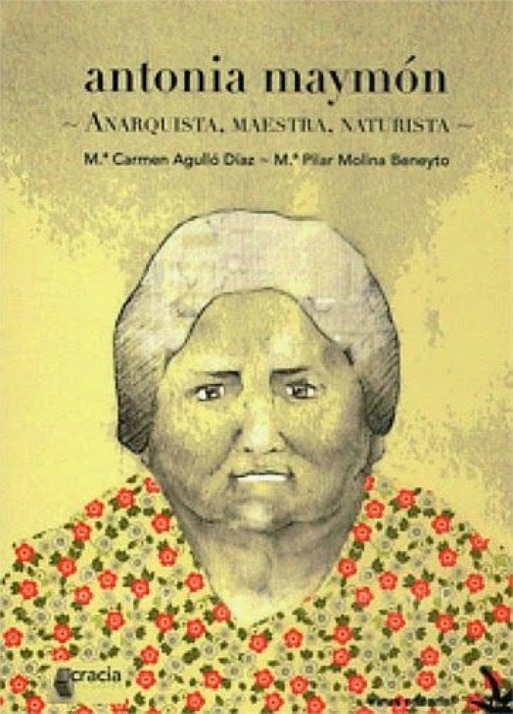 La biografía de Antonia Maymón: una maestra apasionada y consecuente La biografía de Antonia Maymón: una maestra apasionada y consecuente