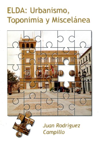 Elda: Urbanismo, Toponimia y Miscel&aacute;nea