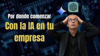 Por d&oacute;nde empezar con la IA en tu empresa (sin volverte loco ni gastar de m&aacute;s)