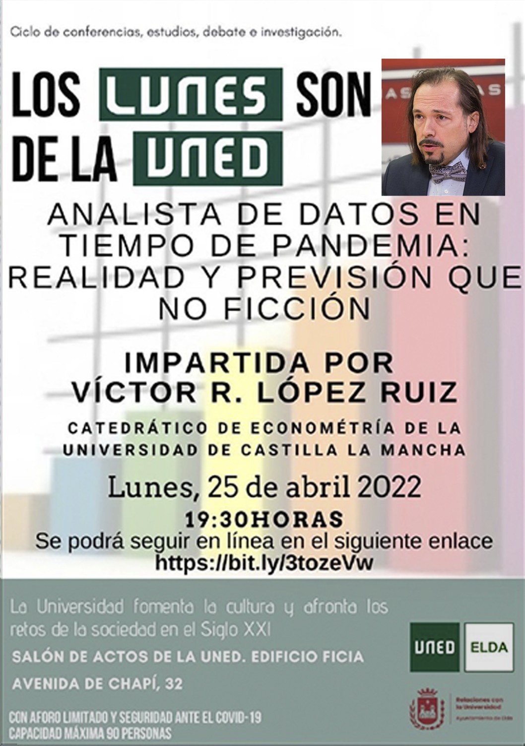 Conferencia: "Analista de datos en tiempo de pandemia: Realidad y previsión que no ficción", Víctor R. López Ruiz Conferencia: "Analista de datos en tiempo de pandemia: Realidad y previsión que no ficción", Víctor R. López Ruiz